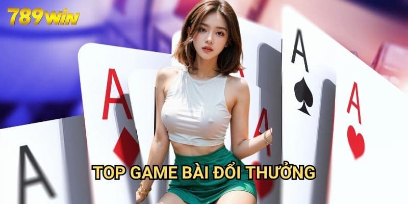 Kinh nghiệm chinh phục game bài 789win